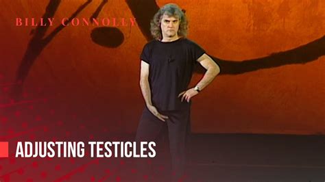 Billy Connolly Adjusting Testicles Live 1994 Youtube