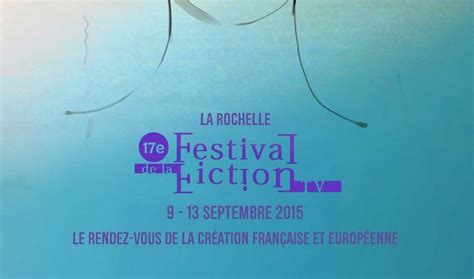 Ouverture Du 17e Festival De La Fiction Tv à La Rochelle La Compétition Officielle Newstele