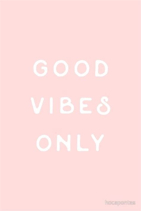 Good Vibes Only Poster By Hocapontas In 2020 Baby Pink Aesthetic