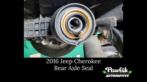 2016 Jeep Cherokee Rear Axle Seal Youtube
