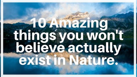 10 Amazing Things You Wont Believe Actually Exist In Nature Youtube