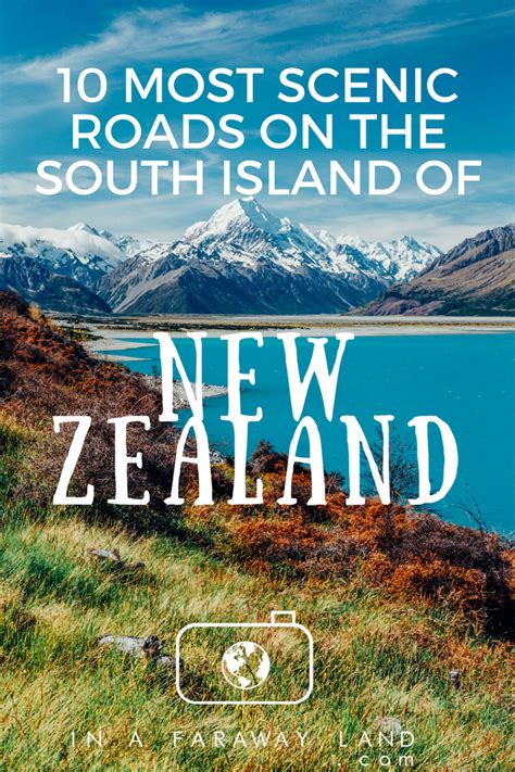 10 Most Scenic Drives On The South Island Of New Zealand In A Faraway