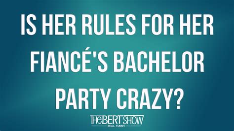 Is Her Rules For Her Fiancés Bachelor Party Crazy Youtube