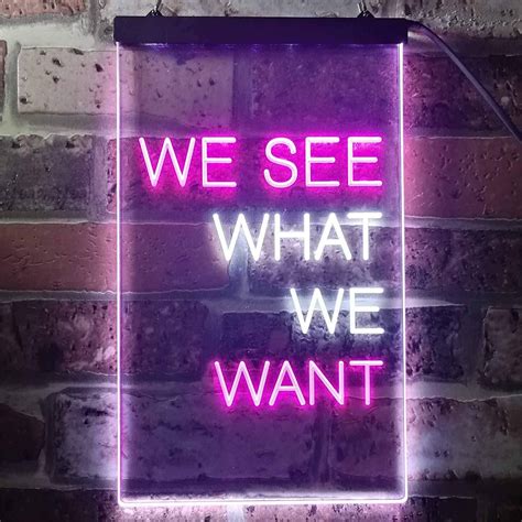 We See What We Want Led Neon Light Sign In 2021 Neon Light Signs Led