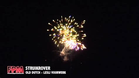 Struikrover Lesli Vuurwerk 2015 Youtube