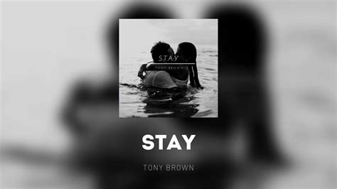Tony Brown Stay Youtube