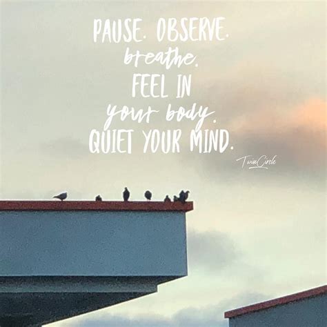 Pause Observe Breathe Feel In Your Body Quiet Your Mind Pictures
