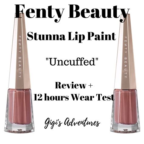 Fenty Beauty Stunna Lip Paint Uncuffed Review Wear Test