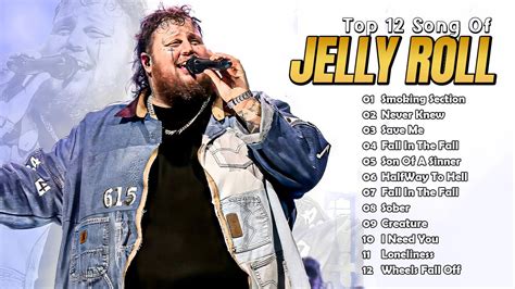 Jelly Roll Greatest Hits Full Album Best Playlist Songs Of Jelly Roll 2024 Youtube