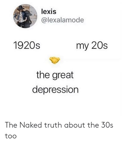 Lexis S My S The Great Depression The Naked Truth About The S