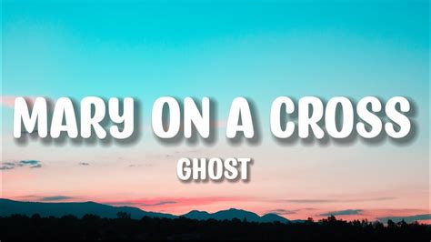 Ghost Mary On A Cross Lyrics Youtube