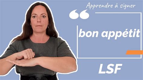 Signer Bon Appetit Bon Appétit En Langue Des Signes Française