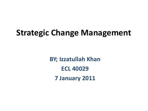 97352954 Strategic Change Management Ppt