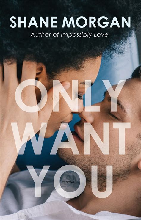 itching for books spotlight~only want you by shane morgan 😊😊