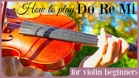 What is this issue that confounds violin students worldwide? Sound of Music || Do Re Mi (how to play) - Easy beginners ...
