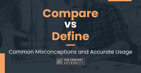 Compare Vs Define Common Misconceptions And Accurate Usage