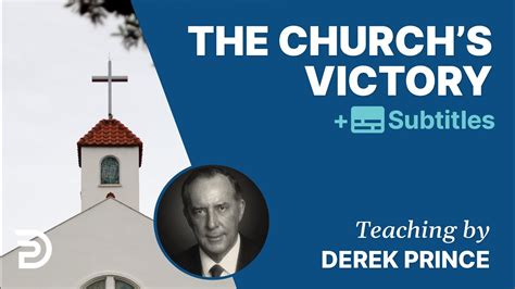 The Churchs Victory Derek Prince The Enemies We Face 4 Youtube