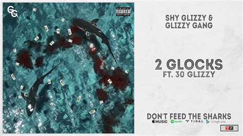 30 Glizzy 2 Glocks Dont Feed The Sharks Youtube