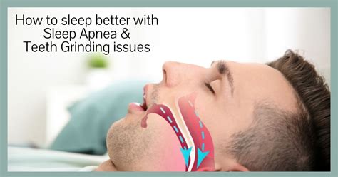 how to sleep better with sleep apnea and teeth grinding issues expert dental care
