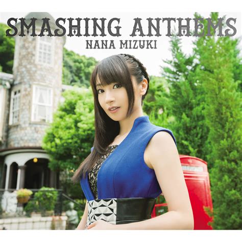 Smashing Anthems Album By Nana Mizuki Spotify