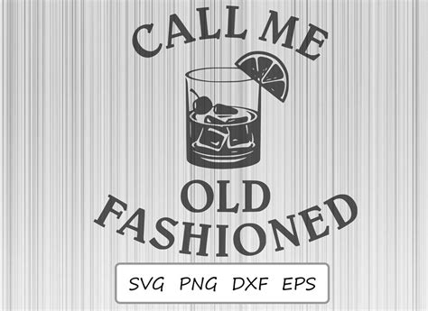 Call Me Old Fashioned Svg Png Cut File For Cricut Silhouette Print