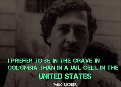 Pablo Escobar Best Quotes