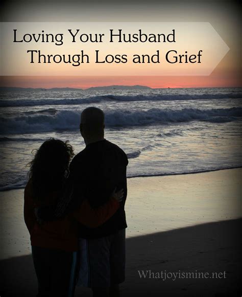 Day 29 Loving Your Husband Through Loss And Grief