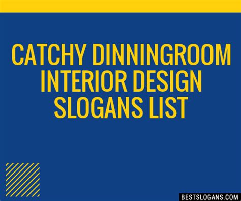 40 Catchy Dinningroom Interior Design Slogans List Phrases Taglines
