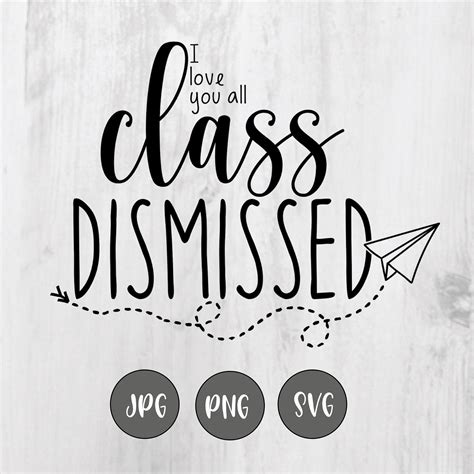 Class Dismissed Svg I Love You All Class Dismissed Mr Feeny Etsy