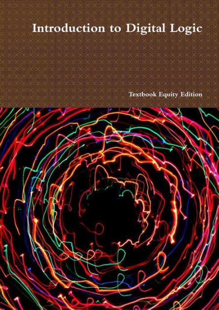 Introduction To Digital Logic By Textbook Equity Paperback Barnes
