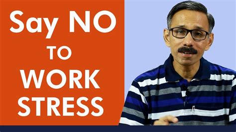 say no to work stress stress management technique i unnikrishnan balakrishnan youtube