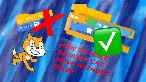 How To Make Scratch Cat Move Without Delay In Scratch Youtube