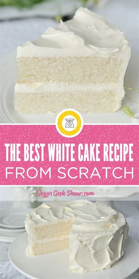 Seriously The Best White Cake Recipe Ever Made From Scratch And From