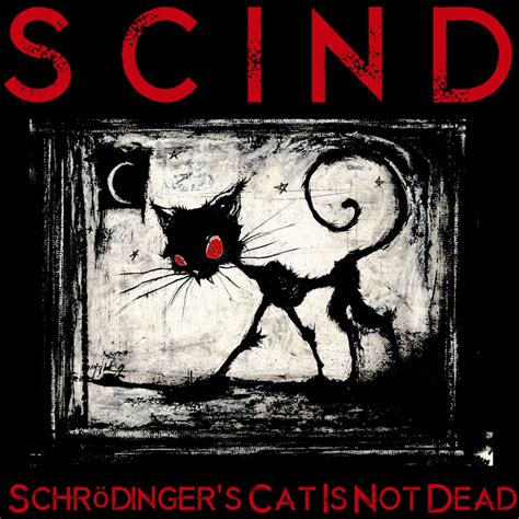 schrödinger s cat is not dead scind