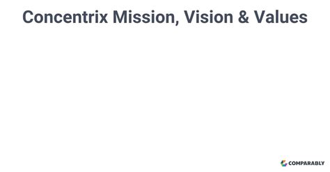 Concentrix Mission Vision And Values Comparably