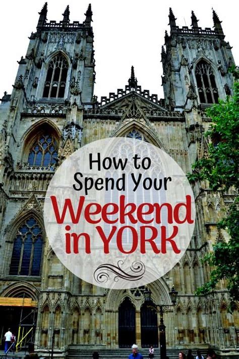 Wondering How To Spend A Weekend In York Two Days Will Give You A