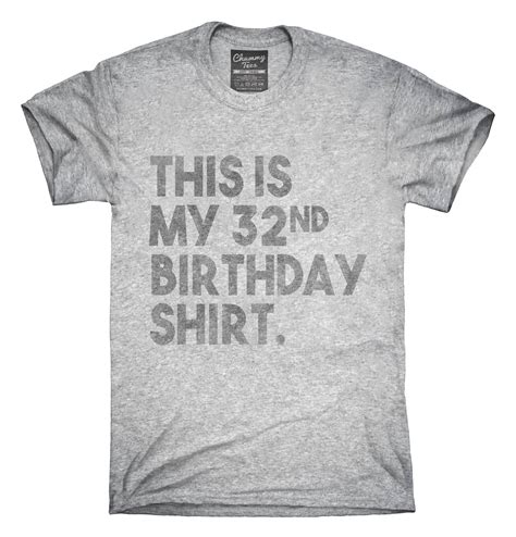 Funny 32nd Birthday Ts This Is My 32nd Birthday T Shirt Etsy