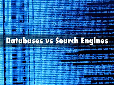 Databases Vs Search Engines By Alison Paulette
