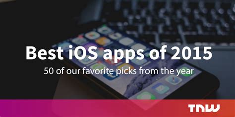 50 Best Ios Apps Of 2015