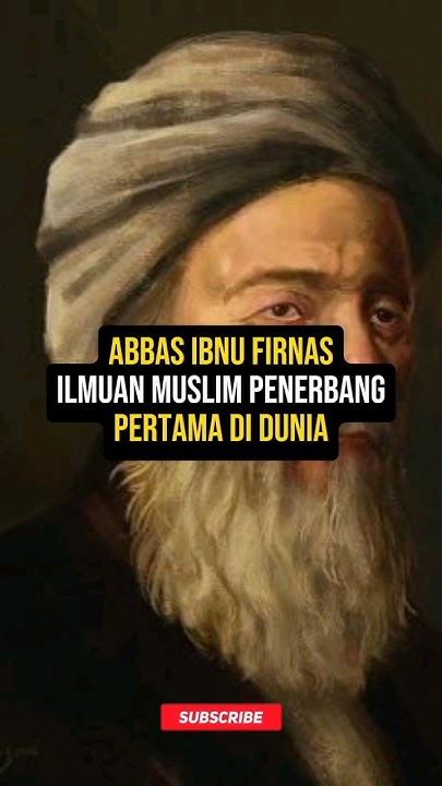 Abbas Ibnu Firnas Ilmuan Muslim Penerbang Pertama Di Dunia Youtube