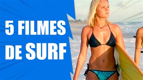 Filmes De Surf Que Voc Deve Assistir B Nus Filosurfando Filmes Youtube