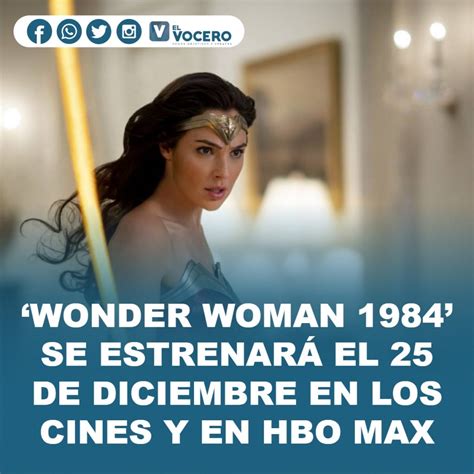 ‘wonder Woman 1984 Se EstrenarÁ El 25 De Diciembre En Los Cines Y En