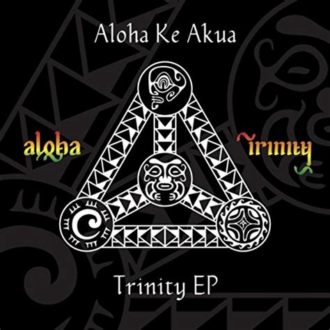 Trinity Ep By Aloha Ke Akua On Amazon Music Amazon Com