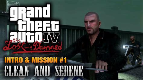 Gta The Lost And Damned Intro And Mission 1 Clean And Serene 1080p