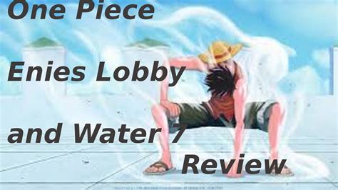 Water And Enies Lobby Review YouTube
