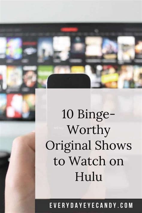 10 Binge Worthy Original Shows To Watch On Hulu Everyday Eyecandy