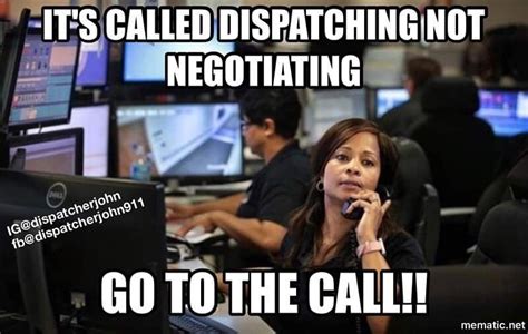 Pin By Stephen Munger On Cops Dispatcher Quotes Job Humor Work Humor