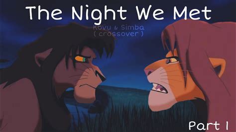 The Night We Met Kovu X Simba Crossover Part 1 Youtube