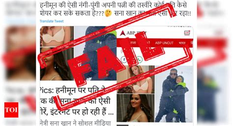 Fake Alert Old Photos Of Sana Khan Viral As ‘nude Pics’ Posted By Her Husband Times Of India