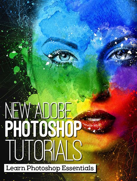 New Adobe Photoshop Tutorials To Learn Photoshop Essentials
